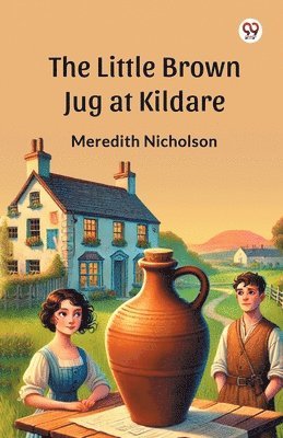 Cover for Meredith Nicholson · The Little Brown Jug at Kildare (Edition1) (Paperback Book) (2025)