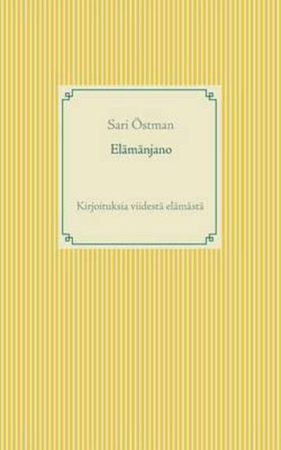 Cover for Östman · Elämänjano (Book) (2015)