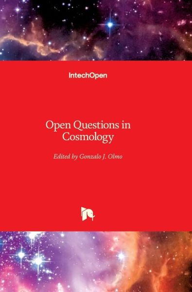 Open Questions in Cosmology - Gonzalo J Olmo - Books - In Tech - 9789535108801 - November 12, 2012