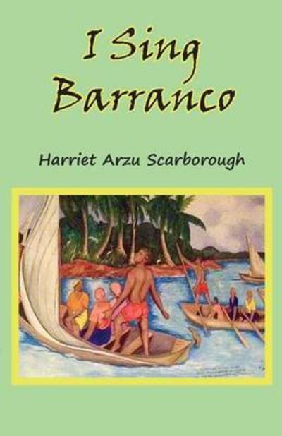 Cover for Harriet Arzu Scarborough · I Sing Barranco (Pocketbok) (2015)