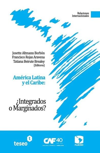 Cover for Tatiana Beirute Brealey · América Latina Y El Caribe: ¿integrados O Marginados? (Paperback Bog) [Spanish edition] (2011)