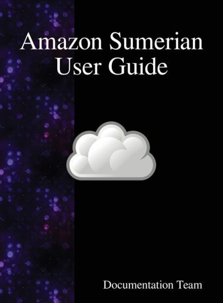 Cover for Documentation Team · Amazon Sumerian User Guide (Innbunden bok) (2018)