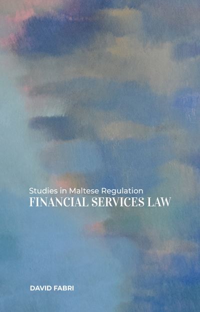 Cover for David Fabri · Studies in Maltese Regulation: Financial Services Law (Hardcover Book) (2022)