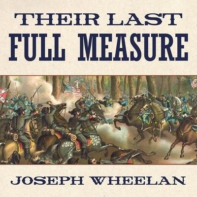 Cover for Joseph Wheelan · Their Last Full Measure (CD) (2015)