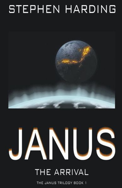 Cover for Stephen Harding · Janus the Arrival - Janus Trilogy (Paperback Bog) (2021)
