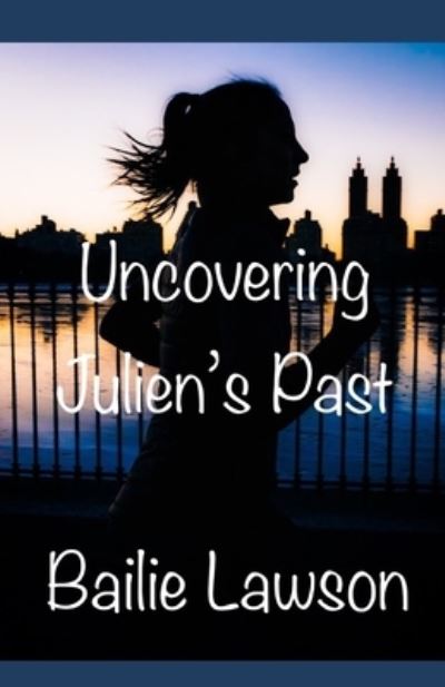 Cover for Bailie Lawson · Uncovering Julien's Past (Paperback Book) (2022)