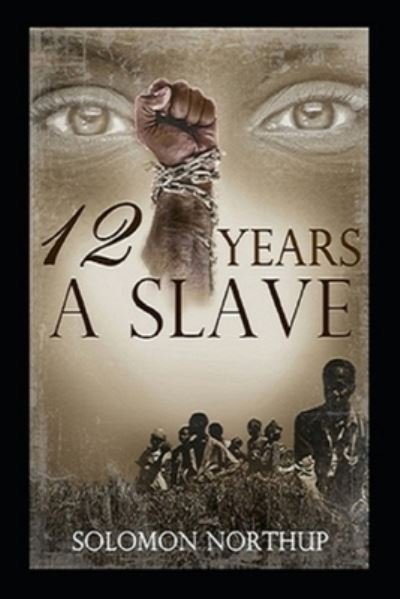 Cover for Solomon Northup · Twelve Years a Slave (Paperback Book) [Illustrated edition] (2021)