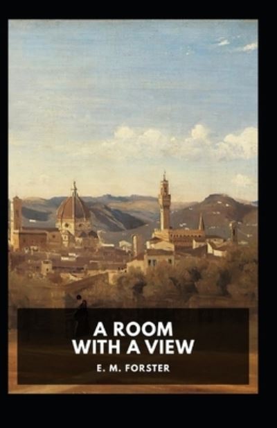 Cover for E M Forster · A Room with a View Annotated (Paperback Book) (2021)