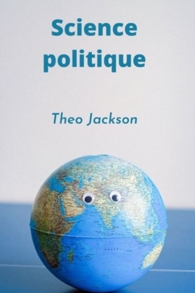 Cover for Theo Jackson · Science politique (Paperback Book) (2021)