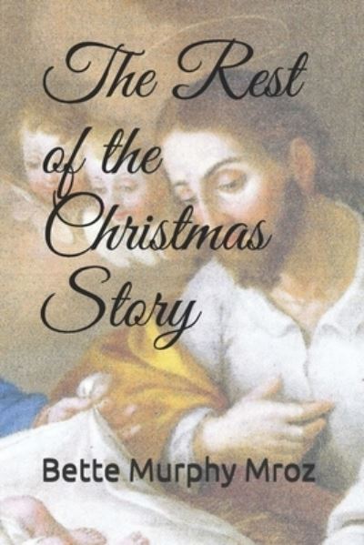 Cover for Bette Murphy Mroz · The Rest of the Christmas Story (Paperback Book) (2020)