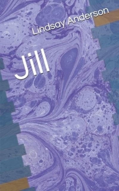 Cover for Lindsay Anderson · Jill (Paperback Bog) (2020)