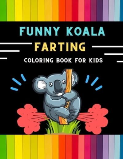 Cover for Abc Publishing House · Funny koala farting coloring book for kids (Pocketbok) (2020)