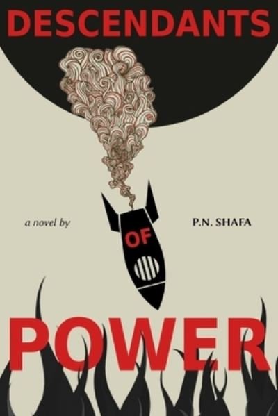 Cover for P N Shafa · Descendants of Power: A Dystopian Sci-fi Novel (Taschenbuch) (2021)