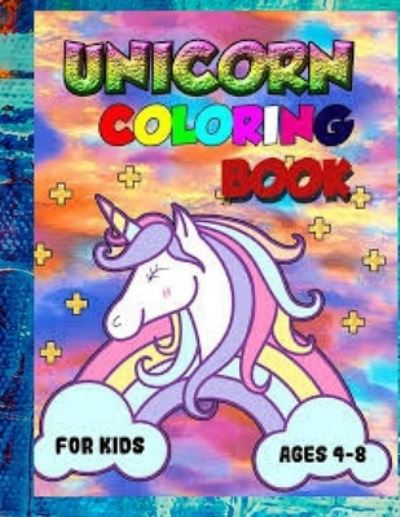 Cover for Mouzazi Ouassim · Unicorn Coloring Book for Kids Ages 4-8 (Paperback Book) (2021)