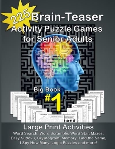 Cover for Nova Dawn Creations · 225 Brain-Teaser Activity Puzzle Games for Senior Adults, Big Book #1 (Paperback Book) (2021)