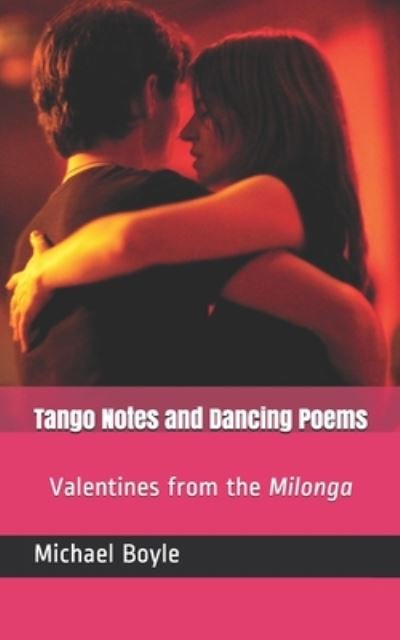Cover for Michael Boyle · Tango Notes and Dancing Poems (Pocketbok) (2020)