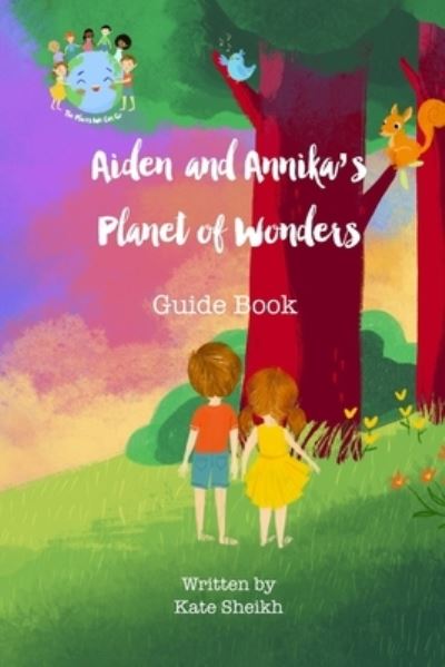 Cover for Kate Sheikh · Aiden and Annika's Planet of Wonders Guide Book (Paperback Book) (2020)