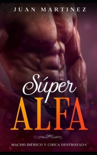 Cover for Juan Martinez · Super Alfa (Paperback Book) (2020)