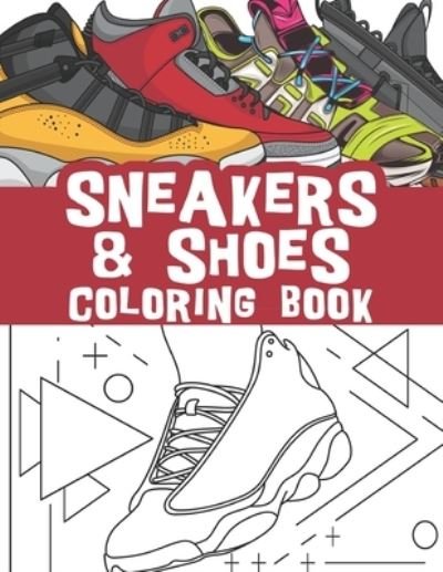 Cover for Blubee Journals · Sneakers and shoes coloring book: classic kicks and retro shoes / sneaker lovers coloring book (Paperback Book) (2021)