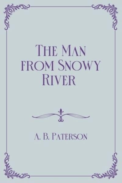 Cover for A B Paterson · The Man from Snowy River (Paperback Book) (2021)