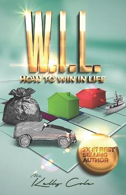 W.i.l. - Kelly Cole - Livros - Independently Published - 9798818131801 - 3 de janeiro de 2023