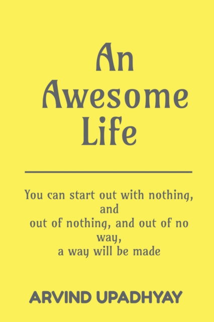 Cover for Arvind Upadhyay · An Awesome Life (Taschenbuch) (2022)