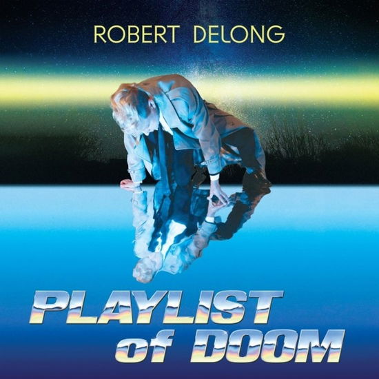 Cover for Robert Delong · Playlist of Doom (LP) (2024)