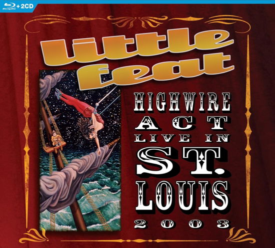 Highwire Act - Live In St. Louis 2003 - Little Feat - Musikk - MERCURY STUDIOS - 0602455835802 - 3. november 2023