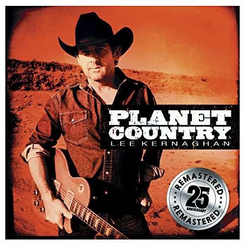 Lee Kernaghan · Planet Country (CD) [Remastered edition] (2017)