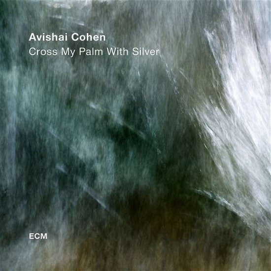 Cross My Palm With Silver - Avishai Cohen Quartet - Musik - ECM - 0602557397802 - 2. juni 2017