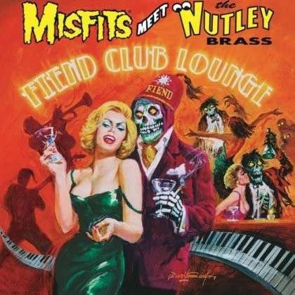 Cover for Misfits Meet the Nutley Brass · Fiend Club Lounge (CD) [Expanded edition] [Digipak] (2021)