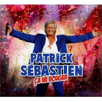 Ca Va Bouger - Patrick Sebastien - Music - WEA - 0825646050802 - November 20, 2015