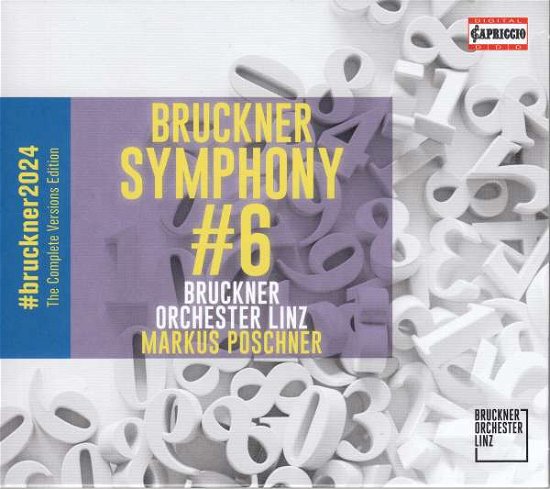 Sinfonie Nr. 6 A-dur (Wab 106 / 1881) - Symphony No. 6 - Anton Bruckner - Musiikki - CAPRICCIO - 0845221080802 - perjantai 3. syyskuuta 2021