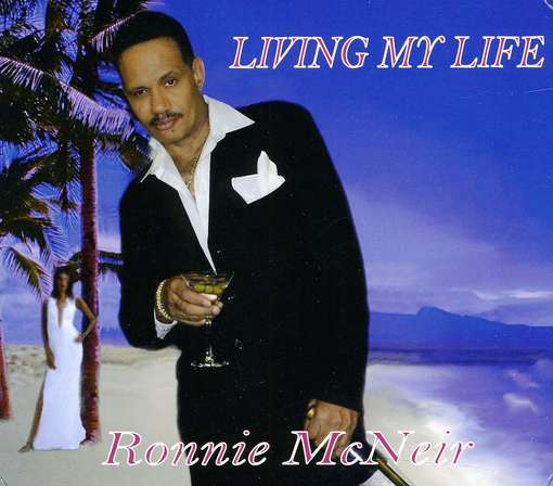 Cover for Ronnie Mcneir · Living My Life (CD) (2011)