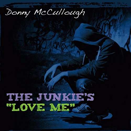 Cover for Donny Mccullough · Junkies (Love Me) (CD) (2015)