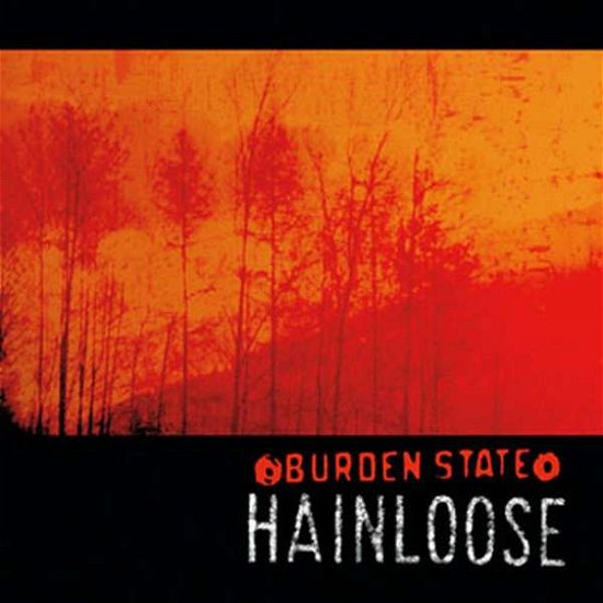 Cover for Hainloose · Burden State (CD) (2006)