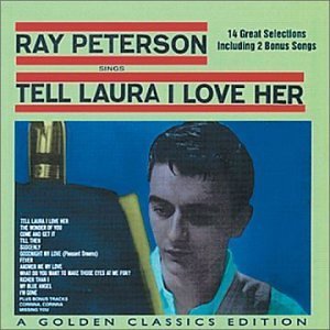Cover for Ray Peterson · Tell Laura I Love Her (CD) [Remastered edition] (2006)