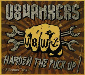 Harden the Fuck Up (Ltd Digi) - V8 Wankers - Musik - REMEDY - 4250001701802 - 1. Juni 2015