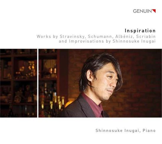 Inspiration: Works By Stravinsky. Schumann. Albeniz. Scriabin And Improvisations By Shinnosuke Inugai - Shinnosuke Inugai - Music - GENUIN CLASSICS - 4260036256802 - January 31, 2020