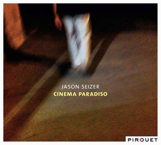Cover for Jason Seizer · Cinema Paradiso (CD) (2015)