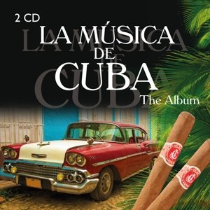 La Musica De Cuba - the Album - V/A - Musikk - BLACK LINE COLLECTION - 4260134477802 - 17. april 2020