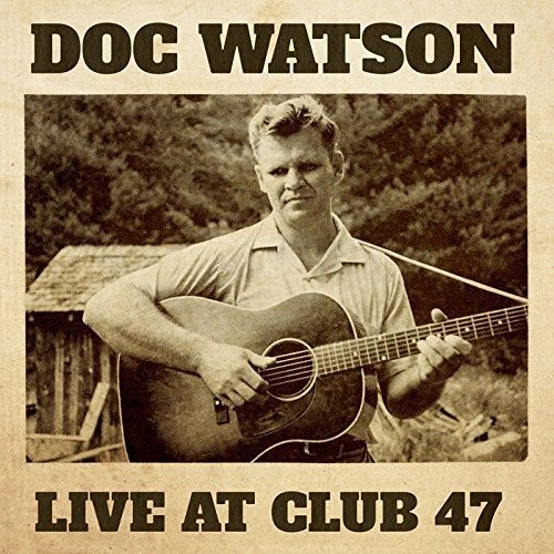 Live at Club 47 - Doc Watson - Musik - BSMF RECORDS - 4546266212802 - 23 mars 2018