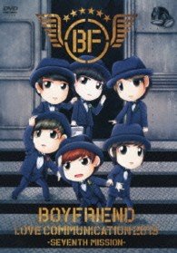 Cover for Boyfriend · Boyfriend Love Communication 2013 -seventh Mission- &lt;limited&gt; (MDVD) [Japan Import edition] (2013)