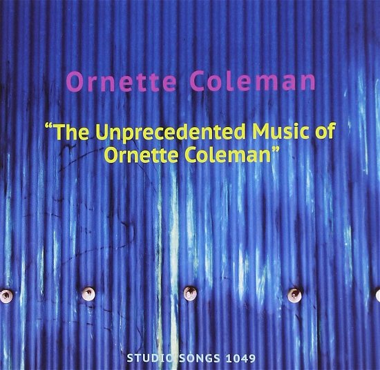 Cover for Ornette Coleman · Unprecedented Music of (CD) [Japan Import edition] (2014)