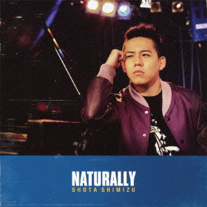 Cover for Shota Shimizu · Naturally (CD) [Japan Import edition] (2012)