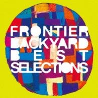 Cover for Frontier Backyard · Best Selections (CD) [Japan Import edition] (2014)