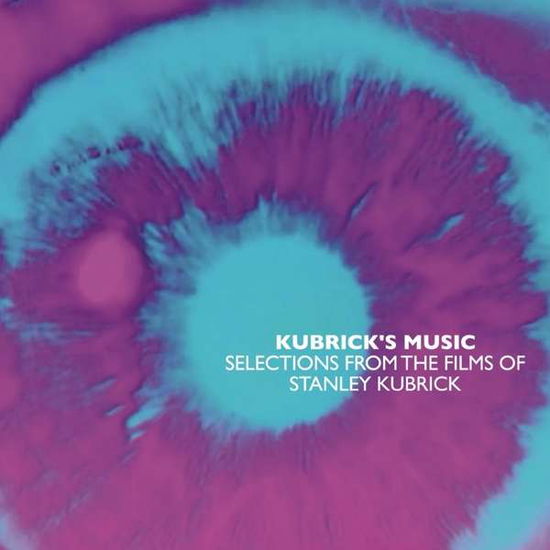 Kubricks Music - Selections From The Films Of Stanley Kubrick - Kubrick's Music: Selections from Films of Kubrick - Música - EL - 5013929333802 - 28 de setembro de 2018