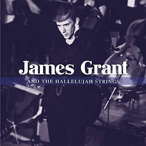 Cover for James Grant · And the Hallelujah Strings (CD) [Digipak] (2017)
