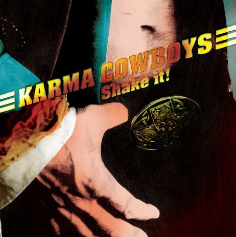 Shake It - Karma Cowboys - Musiikki - TARGET RECORDS - 5700907217802 - maanantai 9. marraskuuta 2009