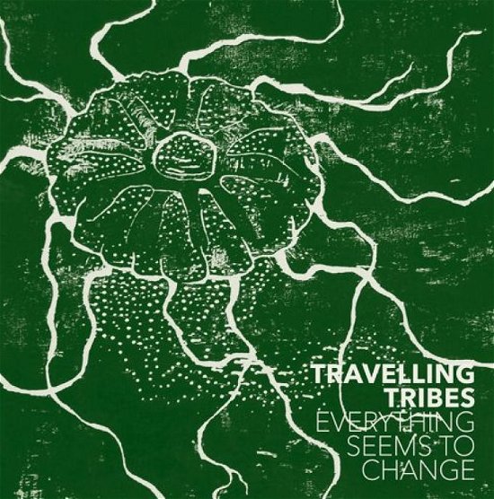 Cover for Travelling Tribes · Everything Seems To Change (CD) (2012)